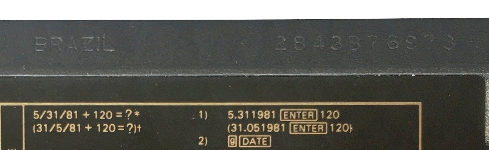 Figure 2 — "BRAZIL" and the serial number on the back of a 1988 HP-12C.